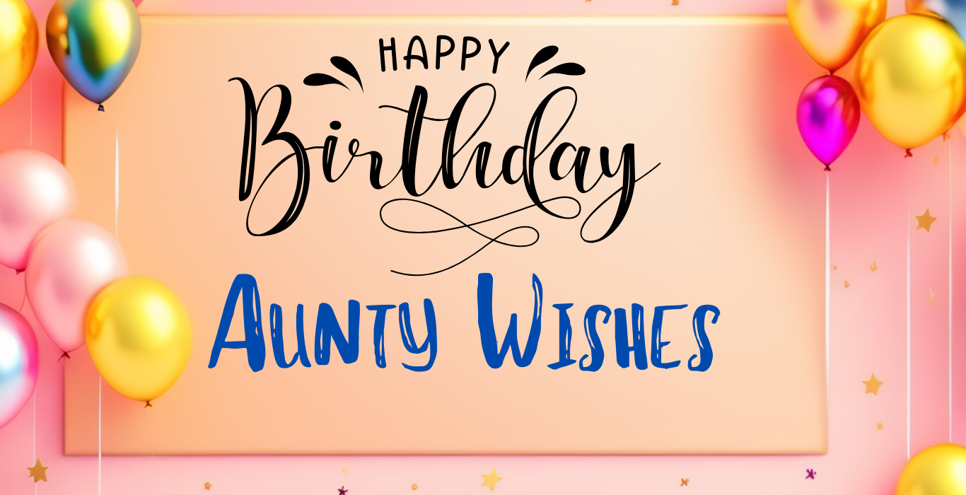 Happy Birthday Aunty Wishes