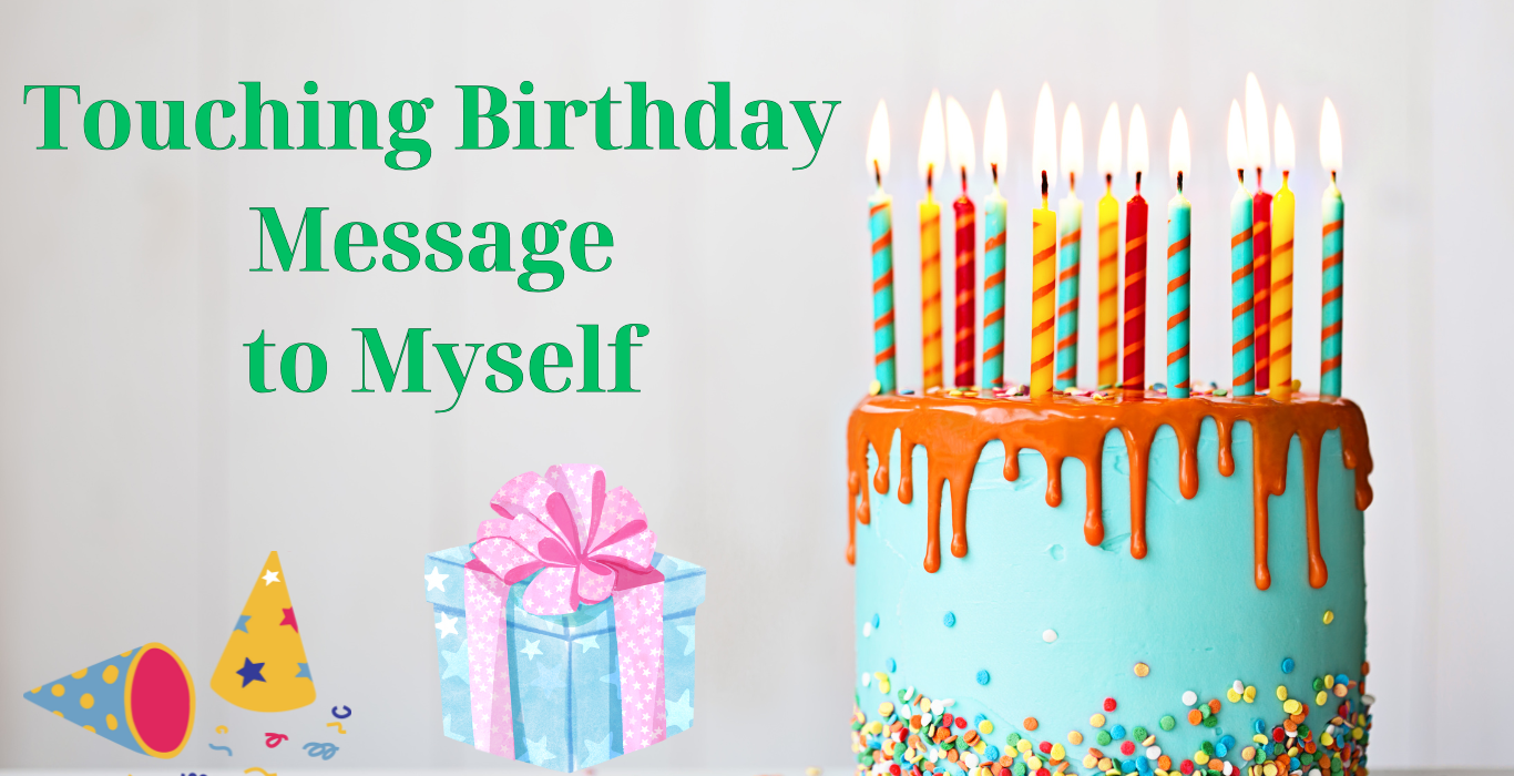 Touching Birthday Message to Myself